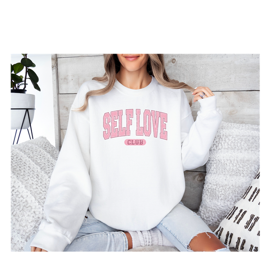 Women's Self Love Valentine's Day Gift Sweatshirt