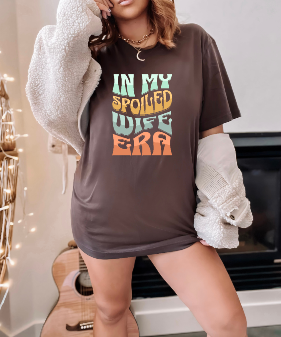 In My Spoiled Wife Era Trendy Letter Print T Shirt